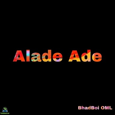Bhadboi OML 